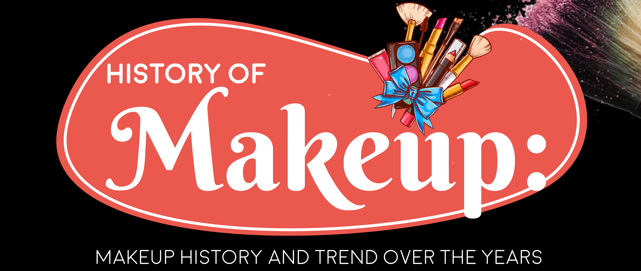 Makeup History: How Makeup Has Evolved Over The Years