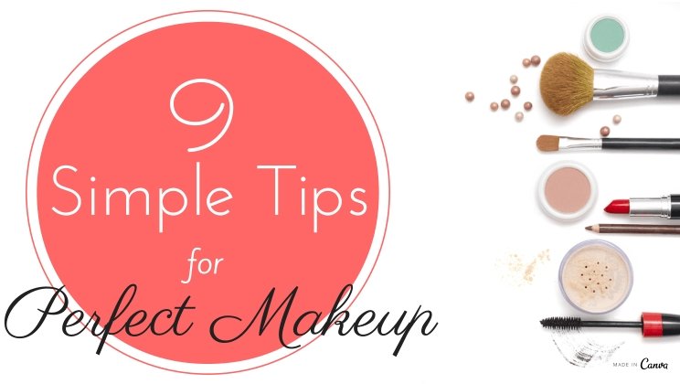 9 Simple Steps to Perfect Make Up